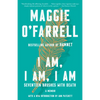 I Am, I Am, I Am: Seventeen Brushes with Death - Paperback