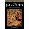 The Jalayirids: Dynastic State Formation in the Mongol Middle East - Paperback