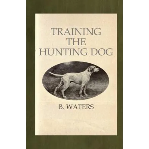Training the Hunting Dog - Paperback