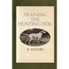 Training the Hunting Dog - Paperback