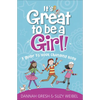 It's Great to Be a Girl!: A Guide to Your Changing Body - Paperback