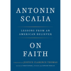 On Faith: Lessons from an American Believer - Hardcover