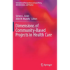 Dimensions of Community-Based Projects in Health Care - Hardcover