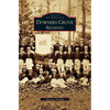 Downer's Grove Revisited - Hardcover