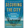 Securing the City: Inside America's Best Counterterror Force--The NYPD - Paperback