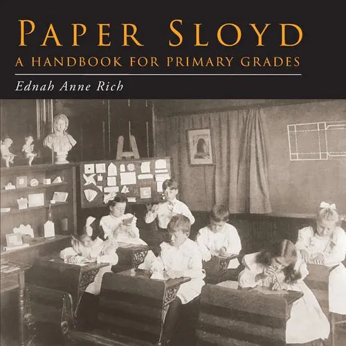 Paper Sloyd: A Handbook for Primary Grades - Paperback