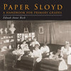 Paper Sloyd: A Handbook for Primary Grades - Paperback