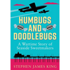 Humbugs and Doodlebugs: A wartime story of seaside sweetmakers - Paperback