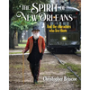 The Spirit of New Orleans: And the Characters Who Live There - Paperback
