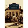Lanesboro, Minnesota: Historic Destination - Hardcover