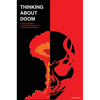 Thinking about Doom: A Philosophical Investigation Into the Doomsday Argument - Hardcover