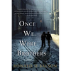 Once We Were Brothers - Paperback