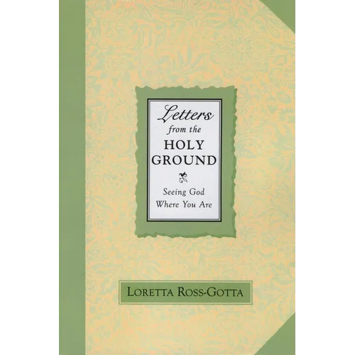 Letters from the Holy Ground: Seeing God Where You Are - Paperback