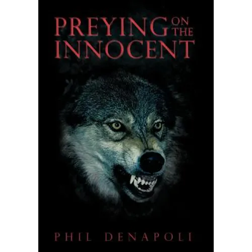 Preying on the Innocent - Hardcover