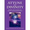 Attune to Divinity: Energy Activations for Health and Enlightenment - Paperback
