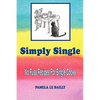 Simply Single: No Fuss Recipes For Single Cooks. - Paperback