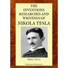 The Inventions Researches and Writings of Nikola Tesla - Paperback