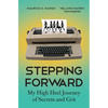 Stepping Forward: My High Heel Journey of Secrets and Grit - Paperback