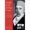 Songs of the Serbian People: From the Collections of Vuk Karadzic - Paperback