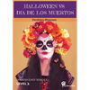 Halloween Vs Dia de Los Muertos: Spanish Easy Reader - Paperback