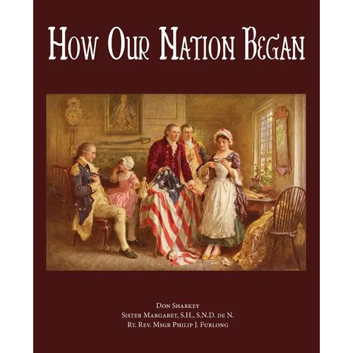 How Our Nation Began - Paperback