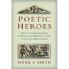 Poetic Heroes: Literary Commemorations of Warriors and Warrior Culture in the Early Biblical World - Paperback