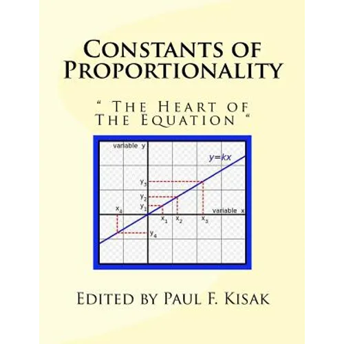 Constants of Proportionality: " The Heart of The Equation " - Paperback