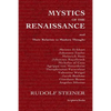 Mystics of the Renaissance and Their Relation to Modern Thought - Paperback