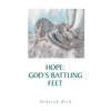 Hope: God's Battling Feet - Paperback