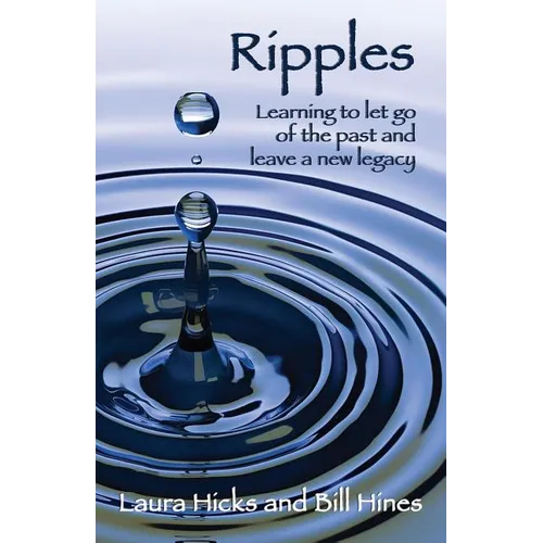 Ripples: Learning to let go of the past and leave a new legacy! - Paperback