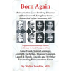 Born Again: Reincarnation Cases Involving Evidence of Past Lives, with Xenoglossy Cases Researched by Ian Stevenson, MD - Paperback