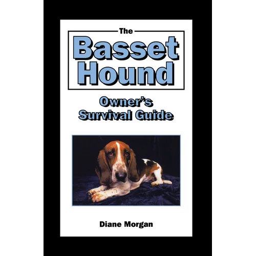 The Basset Hound Owner's Survival Guide - Hardcover