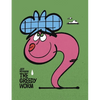 The Greedy Worm - Hardcover