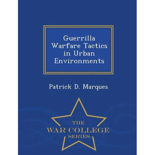 Guerrilla Warfare Tactics in Urban Environments - Paperback