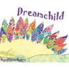 Dreamchild - Hardcover