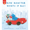 Blue Monster Wants It All! - Paperback