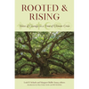 Rooted and Rising: Voices of Courage in a Time of Climate Crisis - Paperback