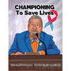 Championing to Save Lives - Hardcover