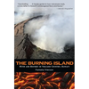 The Burning Island: Myth and History of the Hawaiian Volcano Country - Paperback