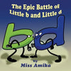 The Epic Battle of Little b and Little d - Paperback