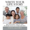 Write Your Life Story: Brainstorm, Write and Publish Your Autobiography - Paperback