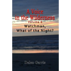 A Voice in the Wilderness - Watchman, What of the Night? - Paperback