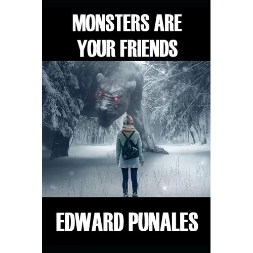 Monsters Are Your Friends: Poems - Paperback