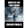 Monsters Are Your Friends: Poems - Paperback