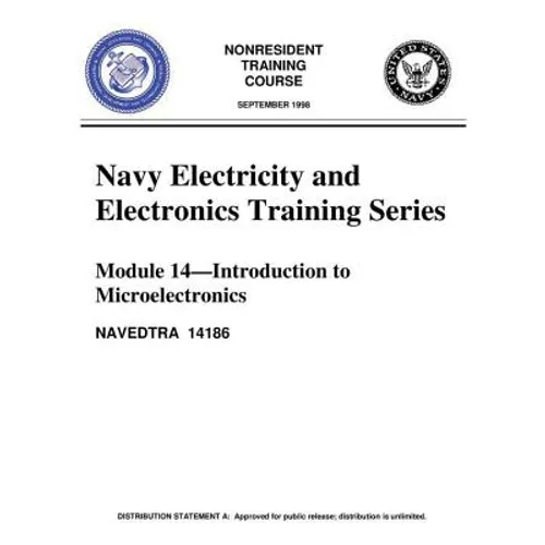 The Navy Electricity and Electronics Training Series: Module 14 Introduction To: Introduction to Microelectronics, covers microelectronics technology - Paperback