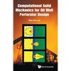 Computational Solid Mechanics for Oil Well Perforator Design - Hardcover