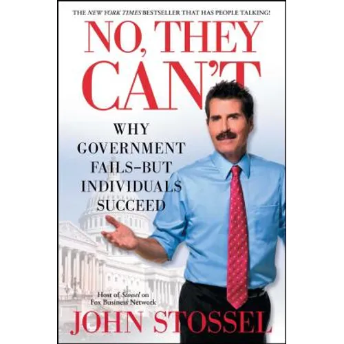 No, They Can't: Why Government Fails-But Individuals Succeed - Paperback