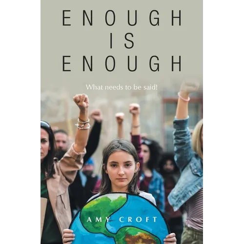 Enough Is Enough: What Needs to Be Said! - Paperback