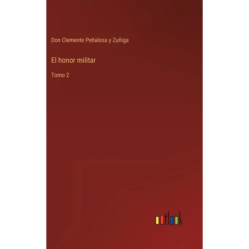 El honor militar: Tomo 2 - Hardcover