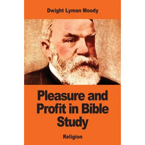 Pleasure and Profit in Bible Study - Paperback